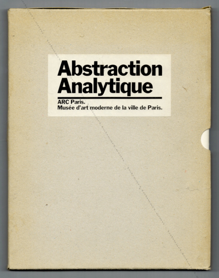 Abstraction Analytique - Paris, ARC / Musée d'Art Moderne, 1978.