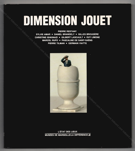Dimension jouet. Paris, Editions de la Différence / Musées de Marseille, 1989.