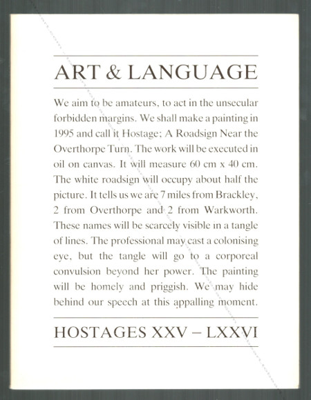 Art & Language. Hostages XXV - LXXVI. London, Lisson Gallery / Galerie de Paris / New York, Marian Goodmann Gallery, 1991.