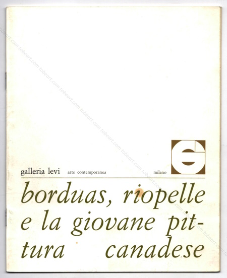 BORDUAS, RIOPELLE e la giovane pittura canadese. Milano, Gallerie Levi, 1962.