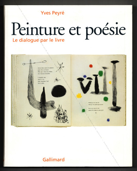 Peinture et poésie. Le dialogue par le livre, 1874-2000. Paris, Editions Gallimard, 2001