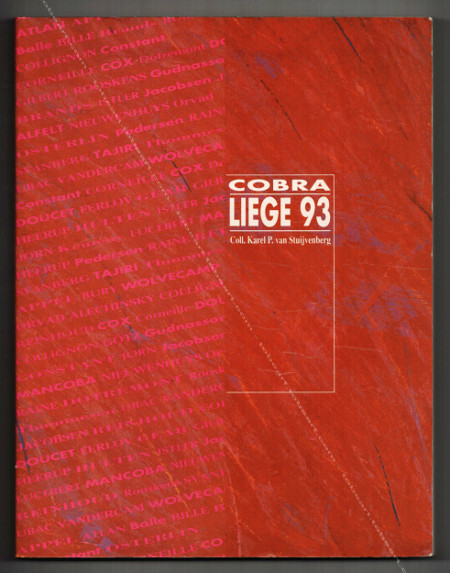 COBRA revisité. Liège 93. Liège, Musée d'Art Moderne, 1993.