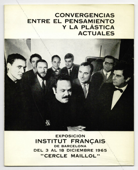 Convergencias entre el pensamiento y la plastica actuales. Barcelona, Institut Français / Cercle Maillol, 1965.