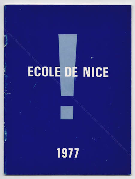 École de Nice. Dix ans 1967-1977. Saint Paul de Vence, Galerie Alexandre de la Salle, 1977.
