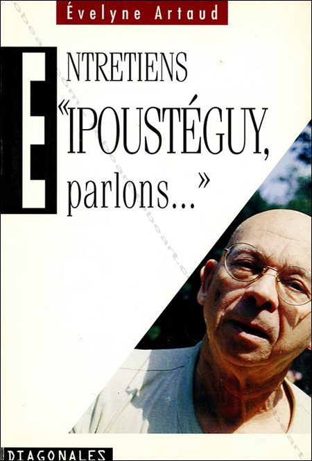 IPOUSTEGUY. Entretiens. Paris, Editions Cercle d'Art, 1993.
