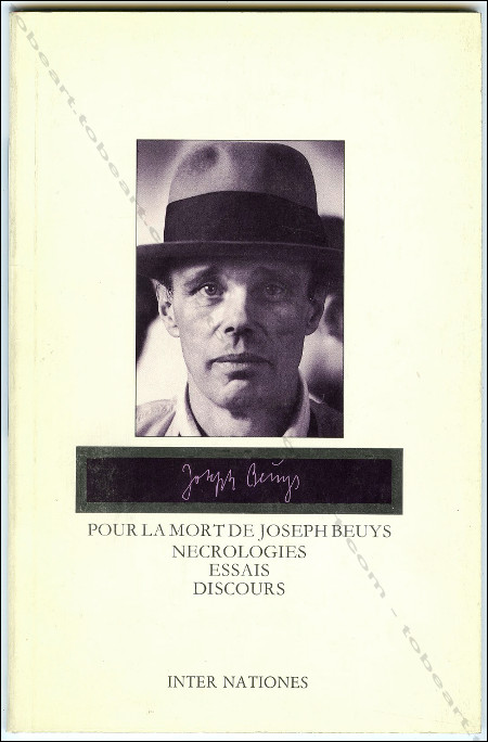 Pour la mort de Joseph BEUYS. Necrologies. Essais. Discours. Bonn, Inter Nationes, 1986.