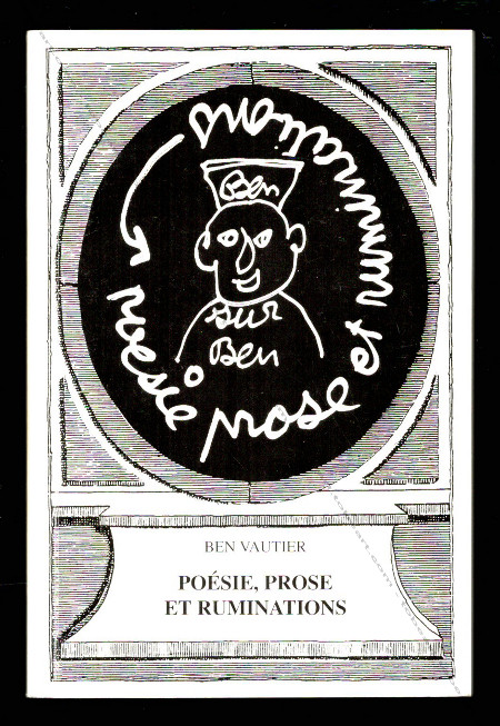 BEN (Vautier). Poésie, prose et ruminations. Nice, Z'éditions, 1997.