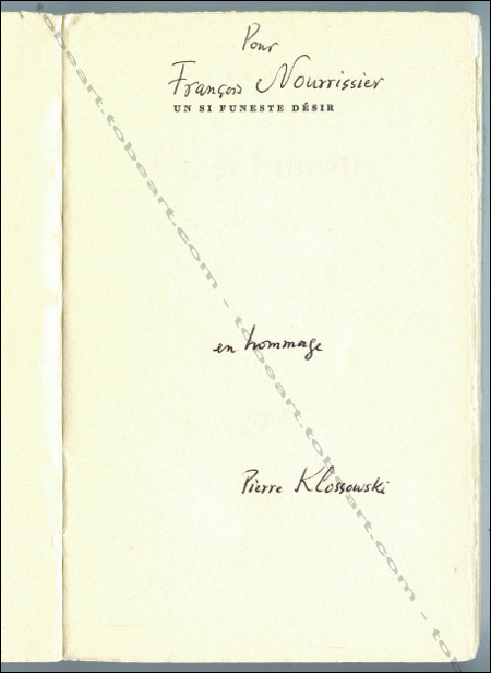 Pierre KLOSSOWSKI - Un si funeste désir. Paris, NRF Gallimard, 1963.