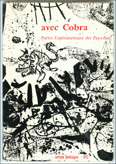 Avec Cobra. Poètes Expérimentaux des Pay-Bas. Nimes, Action Poétique, 1983.