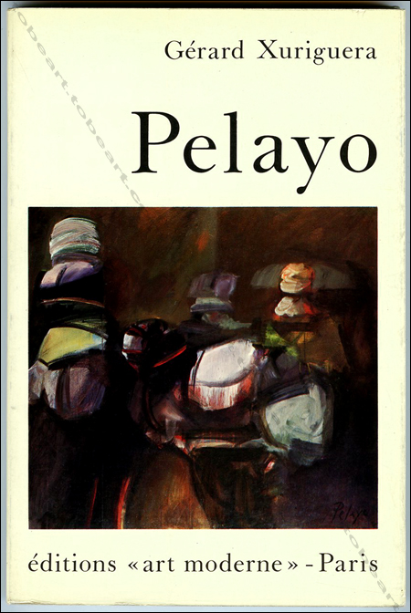 Orlando PELAYO - Gérard Xuriguera. Paris, Editions « art moderne », 1977.