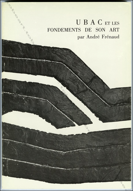 Raoul UBAC - André Frénaud. UBAC et les fondements de son art. Paris, Editions Maeght, 1985.