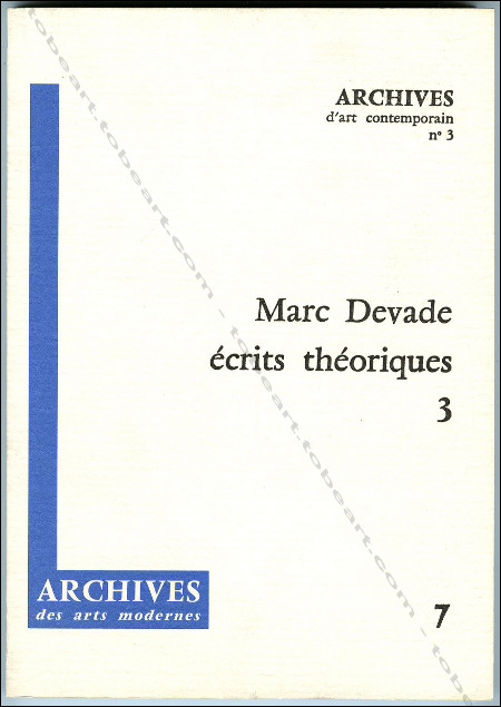 Marc DEVADE. Ecrits théoriques. Paris, Editions Lettres Modernes, 1989-90.