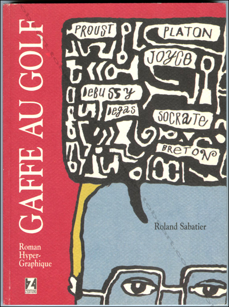 Roland SABATIER. Gaffe au golf. Roman Hyper-Graphique. Nice, Z'éditions, 1994.