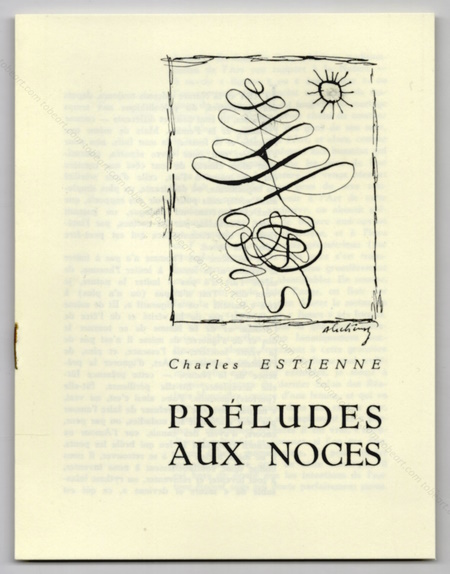 Pierre ALECHINSKY - Charles Estienne. Préludes aux noces. Arrondissements. Liège, Société Royale des Beaux-Arts, 1951.