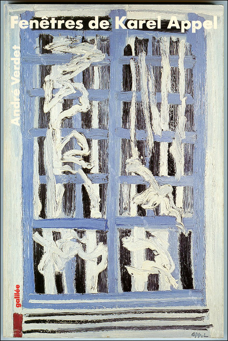 Fenêtre de Karel APPEL. Paris, Editions Galilée, 1983.