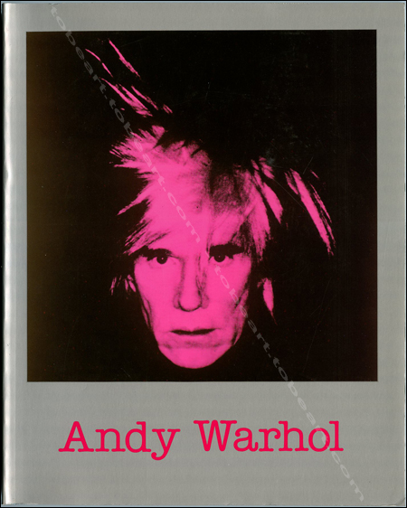 Andy Warhol. Bruxelles / Paris, Galerie Isy Brachot, 1989.