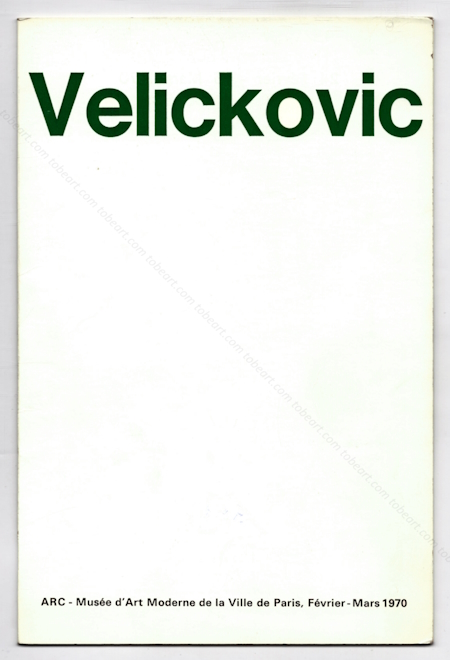 Vladimir VELICKOVIC - Peintures - Dessins 1968-1970. Paris, Muse d'Art Moderne, 1970.