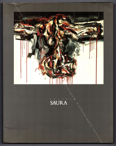 Antonio SAURA - Pinturas 1956-1985. Madrid, Ministerio de Cultura, 1989.