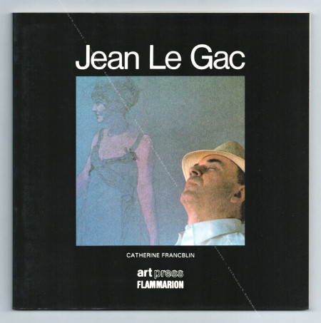 Jean LE GAC. Paris, Art Press - Flammarion, 1984.