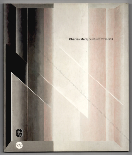 Charles MARQ - Peintures 1958-1994. Paris, Runion des Muses Nationaux, 1994.