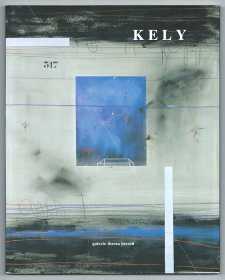 KELY. Paris, Galerie Thessa Herold, 2000.