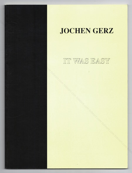 Jochen GERZ - It was easy. Montral, Centre Saidye Bronfman / Meaux, Muse Bossuet, 1993.