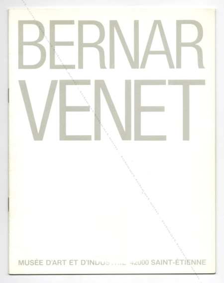 Bernar VENET - Travaux rcents. Saint Etienne, Muse d'Art et d'Industrie, 1977.