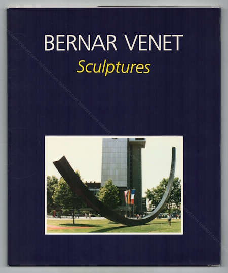 Bernar VENET - Sculptures. Paris, AFAA, 1987.