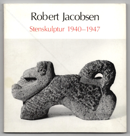 Robert JACOBSEN - Stenskulptur 1940-1947. Copenhague, Ny Carlsberg Glyptotek, 1987.