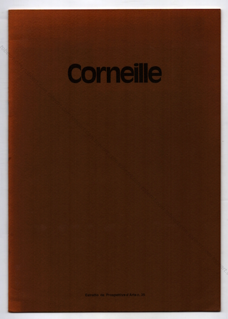 CORNEILLE. Milano, Edizioni Brixia, 1980.