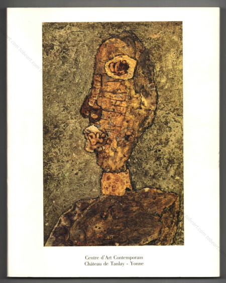 Jean DUBUFFET - Peintures - Sculptures - Aquarelles - Dessins 1945-1983. Tanlay, Centre d'art contemporain, 1988.