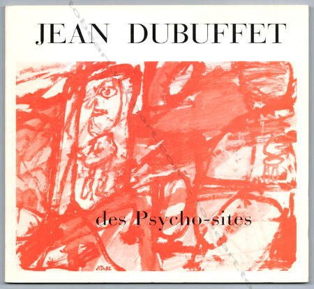 Jean DUBUFFET des Psycho-sites. Paris, Galerie Jeanne Bucher, 1982.