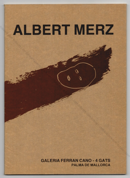 Albert MERZ - Pinturas y dibujos. Palma de Mallorca, Galeria Ferran Cano, 1988.
