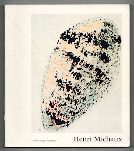 Henri MICHAUX. Paris, Centre Georges Pompidou, 1978.