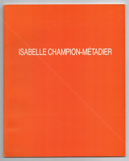 Isabelle CHAMPION-METADIER - Offrandes. Mus&eacute;e d'art contemporain de Dunkerque, 1989.