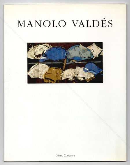 Manolo Valdes - Un fou de peinture. Paris, Galerie Marwan Hoss, 1994.
