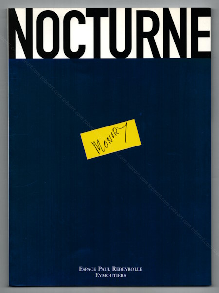 Jacques MONORY - Nocturne. Eymoutiers, Espace Paul Rebeyrolle, 2003.