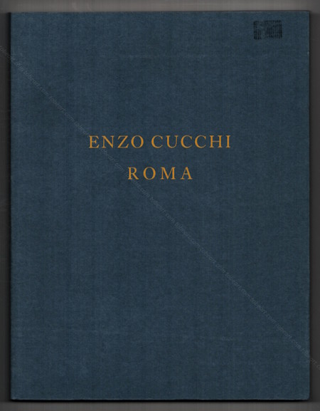 Enzo CUCCHI - Roma. Hamburger, Edition Cantz, 1992.
