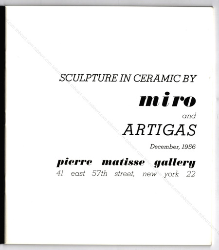 Joan MIRÓ - Sculpture in ceramic by Miro and Artigas. New York, Pierre Matisse Gallery, 1956.