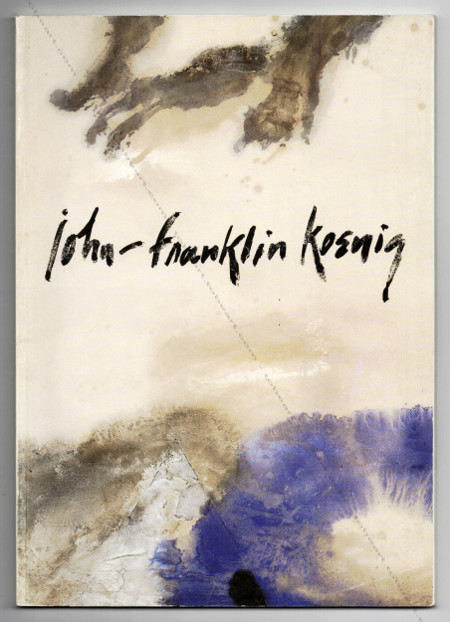 John-Franklin KOENIG - Oeuvres des annes 1980. Angers, Editions Prsence de l'Art Contemporain, 1990.