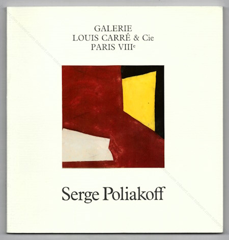 Serge POLIAKOFF - Peintures. Paris, Galerie Louis Carr, 1981.