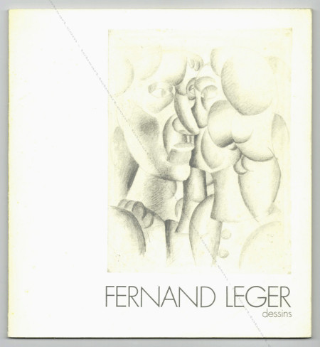 Fernand LÉGER - Dessins. Paris, Galerie Claude Bernard, 1970.
