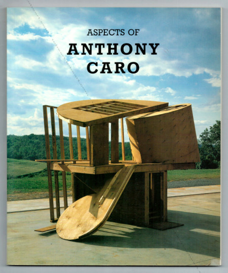 Aspects of Anthony CARO. Recent sculpture 1981-89. London, Annely Juda Fine Art, 1989.