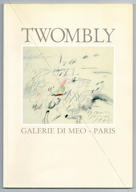 Cy TWOMBLY. Paris, Galerie Di Meo, 1989.