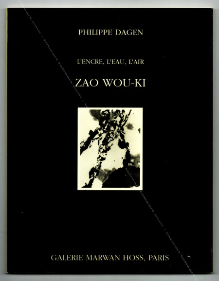 ZAO WOU-KI - L'encre, l'eau, l'air. Paris, Galerie Marwan Hoss, 1990.