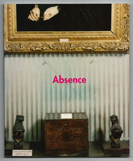 Sophie CALLE - Absence. Rotterdam, Museum Boymans-van Beuningen / Lausanne, Muse des Beaux Arts, 1994.