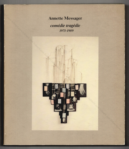 Annette MESSAGER - Comdie tragdie 1971-1989. Muse de Grenoble, 1989.