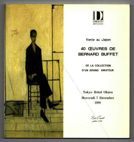 40 oeuvres de Bernard BUFFET. Paris, Drouot Montaigne, 1988.