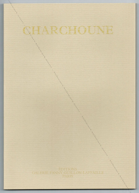 Serge Charchoune. Paris, Galerie Fanny Guillon-Laffaille, 1988.