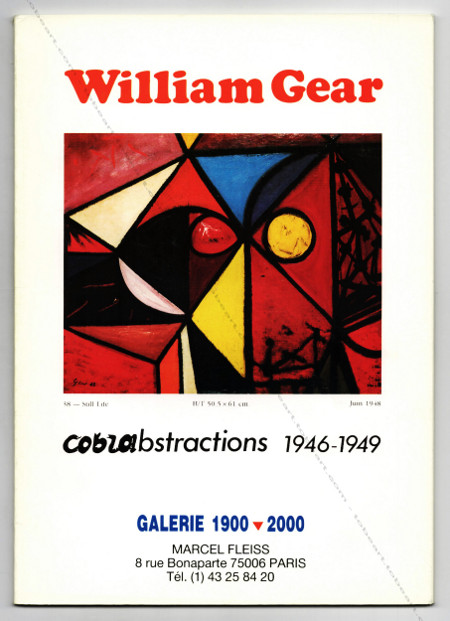 William GEAR - Cobrabsractions 1946-1949. Paris, Galerie 1900-2000, 1988.